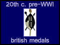 other 20th century pre-WWI british campaign medals